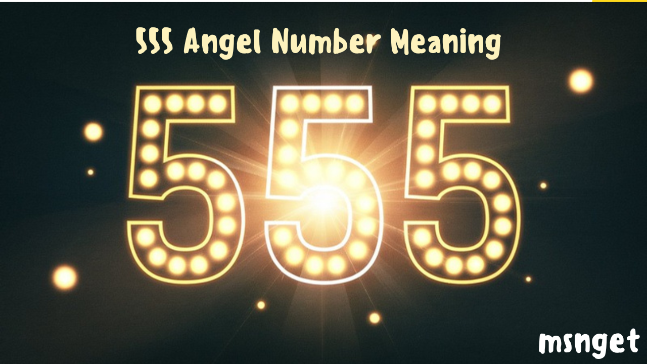 555 Angel Number Meaning