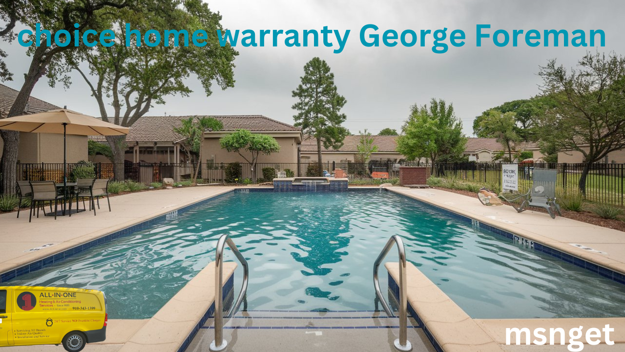 choice home warranty George Foreman